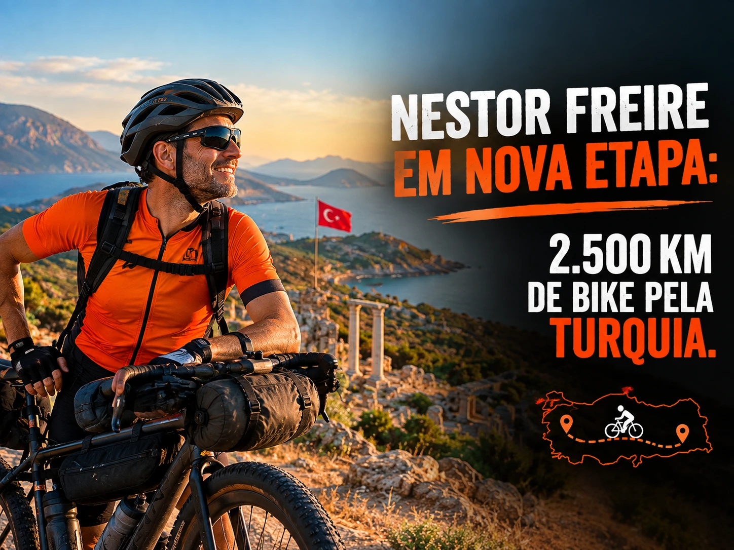 Nestor Freire em nova etapa: 2.500 km de bike pela Turquia